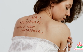 I am a woman. What's your superpower? Cultivating Self Love by Falguni Katira